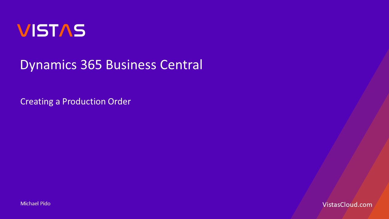 How to Create a Production Order: Dynamics 365 Business Central Training Video Series