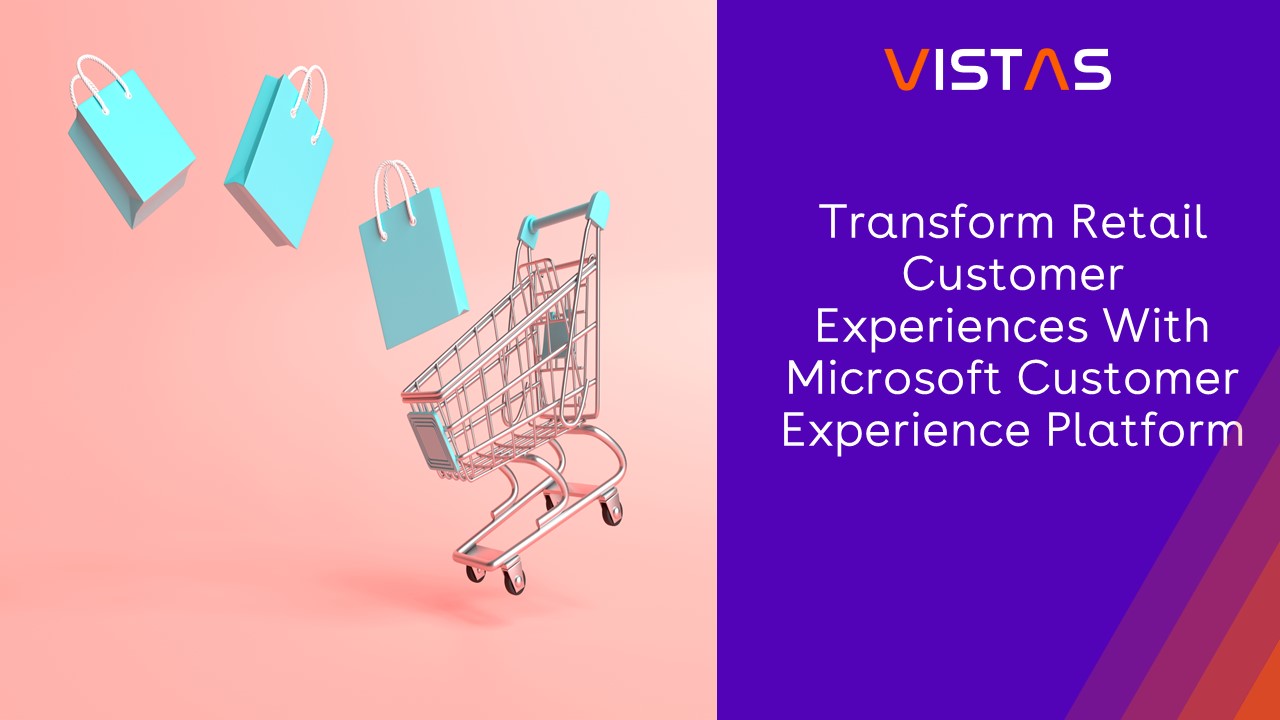 Transform Retail Customer Experiences With Microsoft Customer Experience Platform